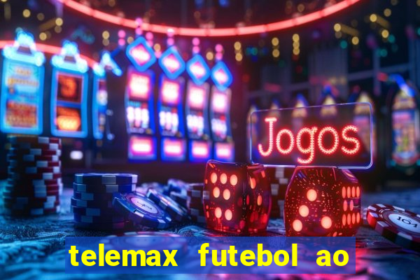 telemax futebol ao vivo gratis